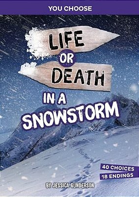 Life Or Death In A Snowstorm: An Interactive Survival Adventure-..