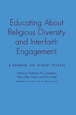 Educating About Religious Diversity And Interfaith Engagement: A Handbook For Student Affairs-..
