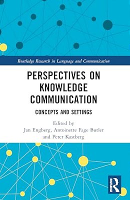 Perspectives On Knowledge Communication: Concepts And Settings-..