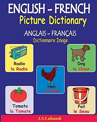 English-French Picture Dictionary (Anglais - Français Dictionnaire Image)-..