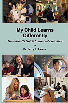 My Child Learns Differently: The Parent's Guide To Special Education-..