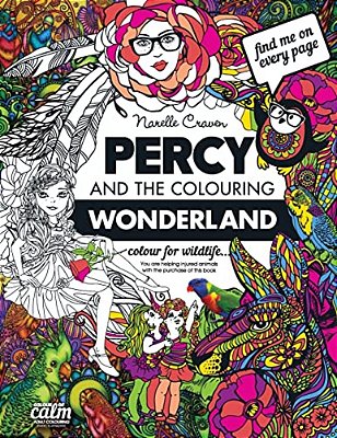 Percy & The Colouring Wonderland: An Adult Colouring Book With Original Hand Drawn Art By Narelle Craven-..