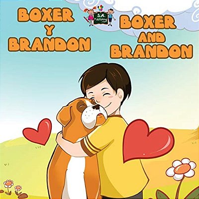 Boxer Y Brandon Boxer And Brandon: Spanish English Bilingual Edition-..