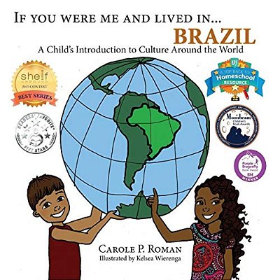 If You Were Me And Lived In... Brazil: A Child's Introduction To Cultures Around The World-..
