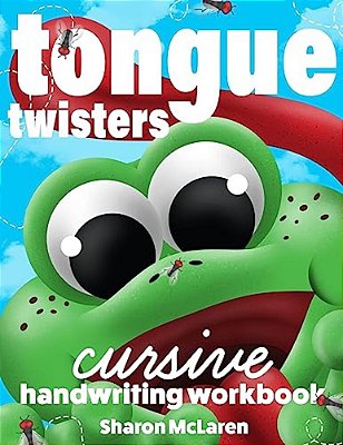 Tongue Twisters Cursive Handwriting Workbook-..