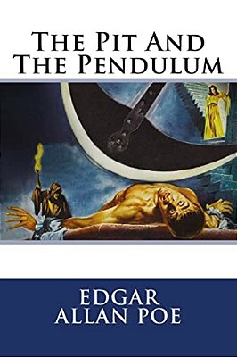 The Pit And The Pendulum Edgar Allan Poe-..