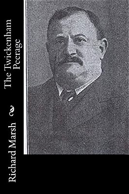 The Twickenham Peerage-..