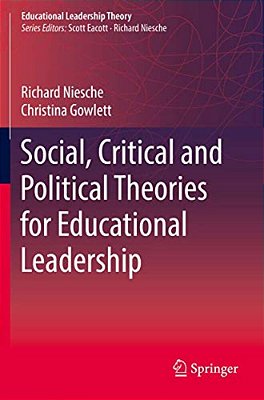 Social, Critical And Political Theories For Educational Leadership-..