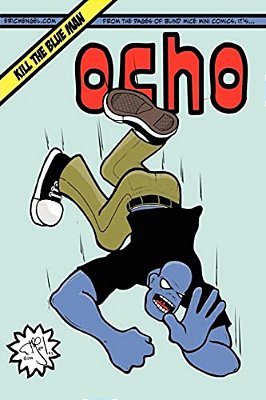Ocho: Kill The Blue Man-..