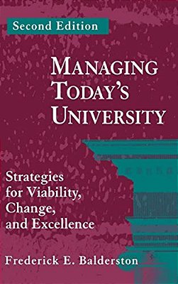 Managing Today's University: Strategies For Viability, Change, And Excellence-..
