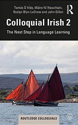 Colloquial Irish 2: The Next Step In Language Learning-..