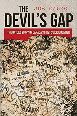 The Devil's Gap: The Untold Story Of Canada's First Suicide Bomber-..