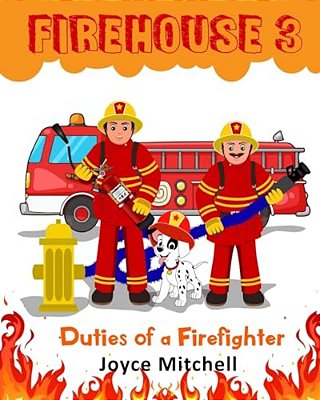 Firehouse 3: Duties Of A Firefighter-..