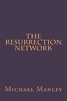 The Resurrection Network-..