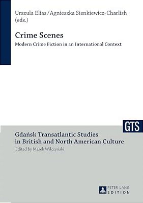 Crime Scenes: Modern Crime Fiction In An International Context-..
