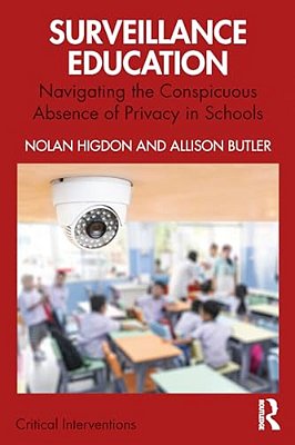 Surveillance Education: Navigating The Conspicuous Absence Of Privacy In Schools-..