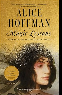 Magic Lessons: Book #1 Of The Practical Magic Series-..