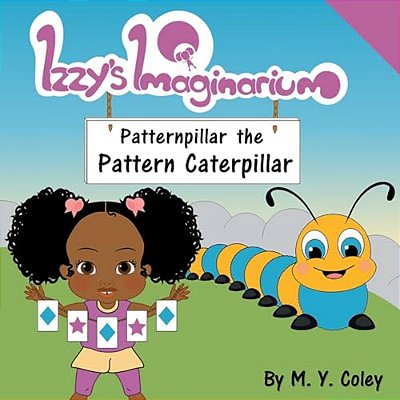 Izzy's Imaginarium: Patternpillar The Pattern Caterpillar-..