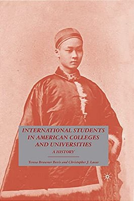 International Students In American Colleges And Universities: A History-..