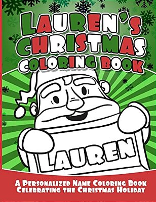 Lauren's Christmas Coloring Book: A Personalized Name Coloring Book Celebrating The Christmas Holiday-..