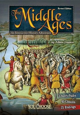 The Middle Ages: An Interactive History Adventure-..