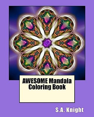 Awesome Mandala Coloring Book: Fun Mandala Shapes Coloring Book... Fun For All Ages!-..