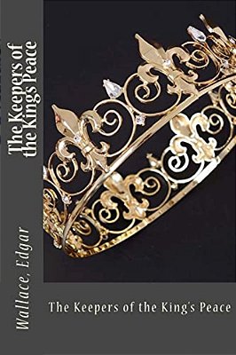 The Keepers Of The King's Peace-..