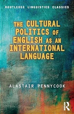 The Cultural Politics Of English As An International Language-..