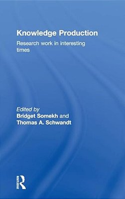 Knowledge Production: Research Work In Interesting Times-..