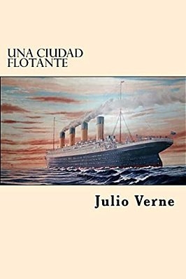 Una Ciudad Flotante (Spanish Edition)-..
