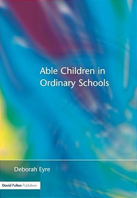 Able Children In Ordinary Schools-..