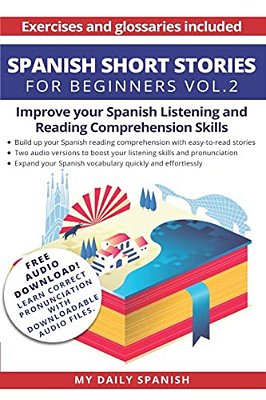 Spanish: Short Stories For Beginners + Audio Download: Improve Your Reading And Listening Skills In Spanish-..