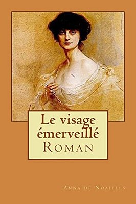 Le Visage Emerveille: Roman-..