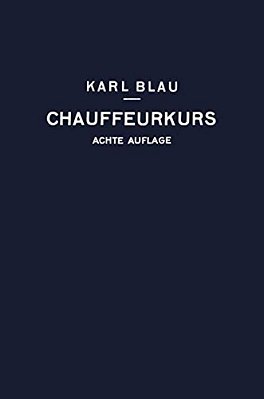 Chauffeurkurs: Leichtverständliche Vorbereitung Zur Chauffeurprüfung-..