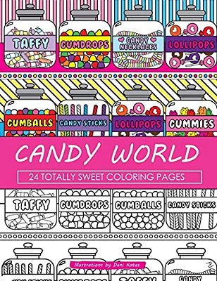 Candy World Coloring Book: 24 Totally Sweet Coloring Pages-..