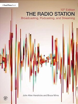 The Radio Station: Broadcasting, Podcasting, And Streaming-..