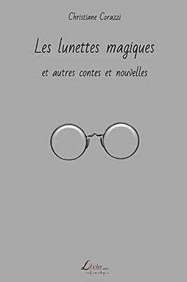 Les Lunettes Magiques Et Autres Contes Et Nouvelles-..