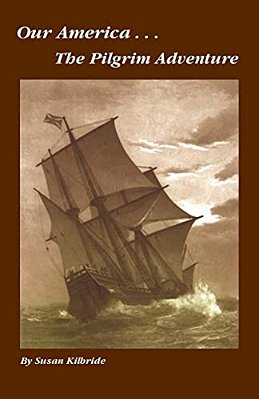 Our America.... The Pilgrim Adventure-..