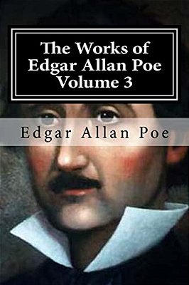 The Works Of Edgar Allan Poe Volume 3-..