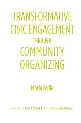 Transformative Civic Engagement Through Community Organizing-..