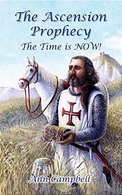 The Ascension Prophecy: The Time Is Now!-..