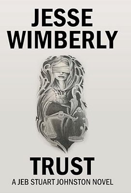 Trust: A Jeb Stuart Johnston Novel-..