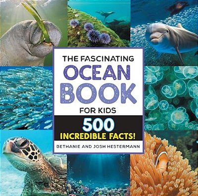 The Fascinating Ocean Book For Kids: 500 Incredible Facts!-..