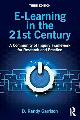 E-Learning In The 21St Century: A Community Of Inquiry Framework For Research And Practice-..