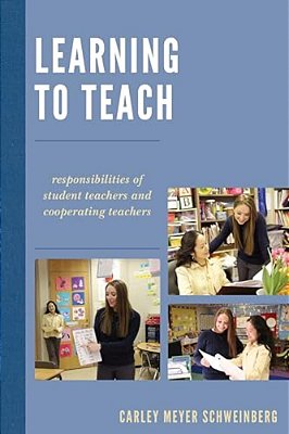 Learning To Teach: Responsibilities Of Student Teachers And Cooperating Teachers-..