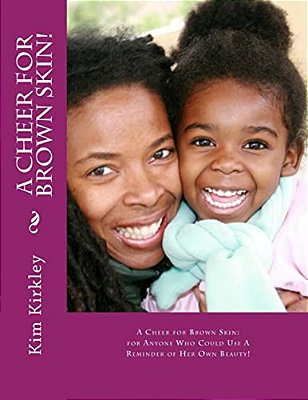A Cheer For Brown Skin: Kim Kirkley-..