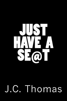 Just Have A Seat-..