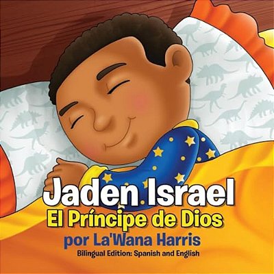 Jaden Israel: El Principe De Dios: Bilingual Edition: Spanish And English-..