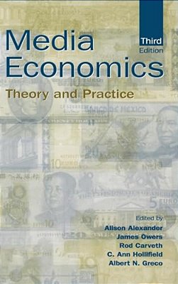 Media Economics: Theory And Practice-..