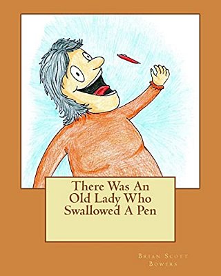 There Was An Old Lady Who Swallowed A Pen-..